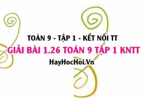 Giải 1.26 Toán 9 tập 1 SGK Kết nối tri thức
